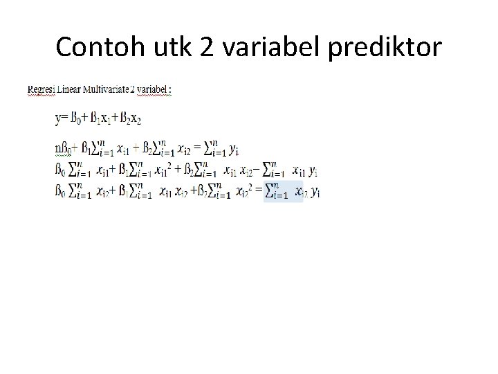 Contoh utk 2 variabel prediktor 