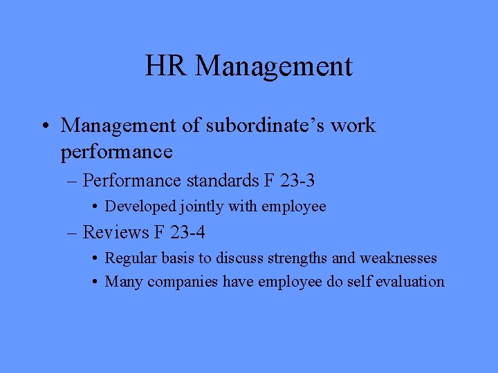 HR Management • Management of subordinate’s work performance – Performance standards F 23 -3