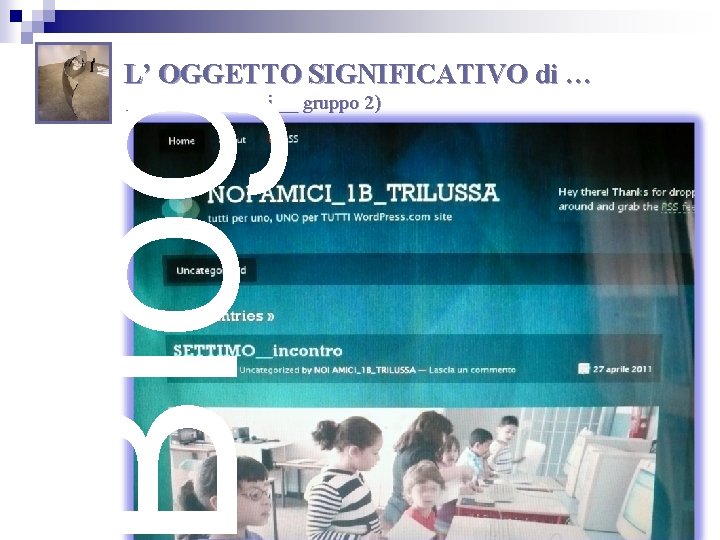 log L’ OGGETTO SIGNIFICATIVO di … (Costioli Giovanni __ gruppo 2) 