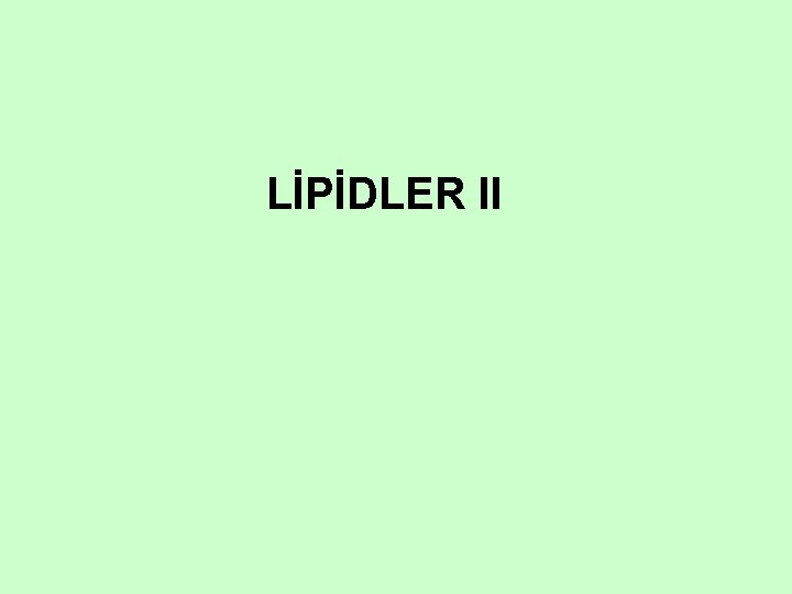 LİPİDLER II 