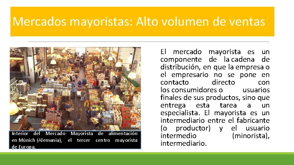 Mercados mayoristas: Alto volumen de ventas Interior del Mercado Mayorista de alimentación en Múnich