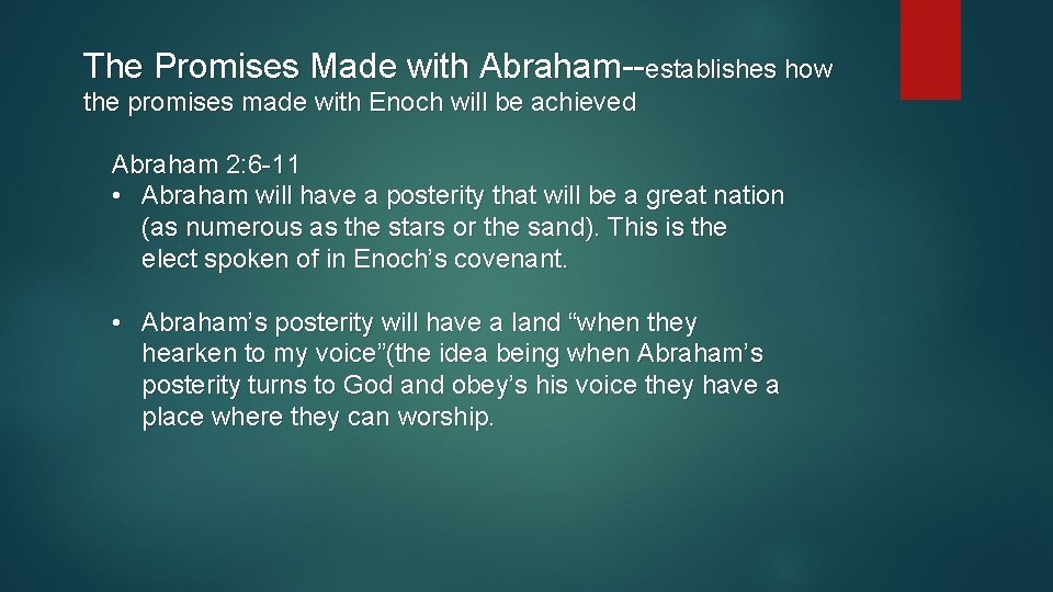 The Promises Made with Abraham--establishes how the promises made with Enoch will be achieved