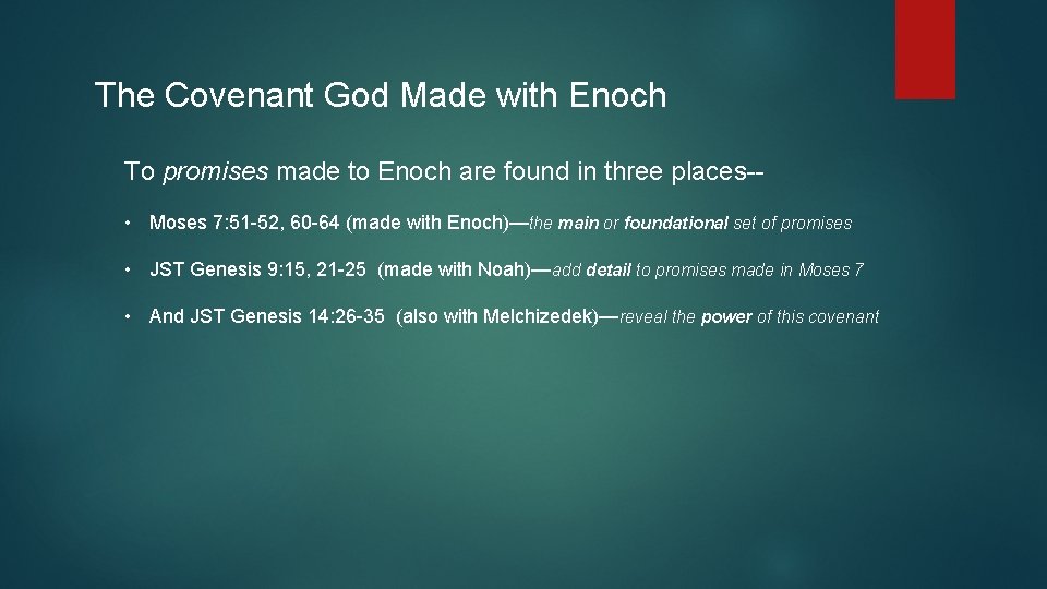 The Covenant God Made with Enoch To promises made to Enoch are found in