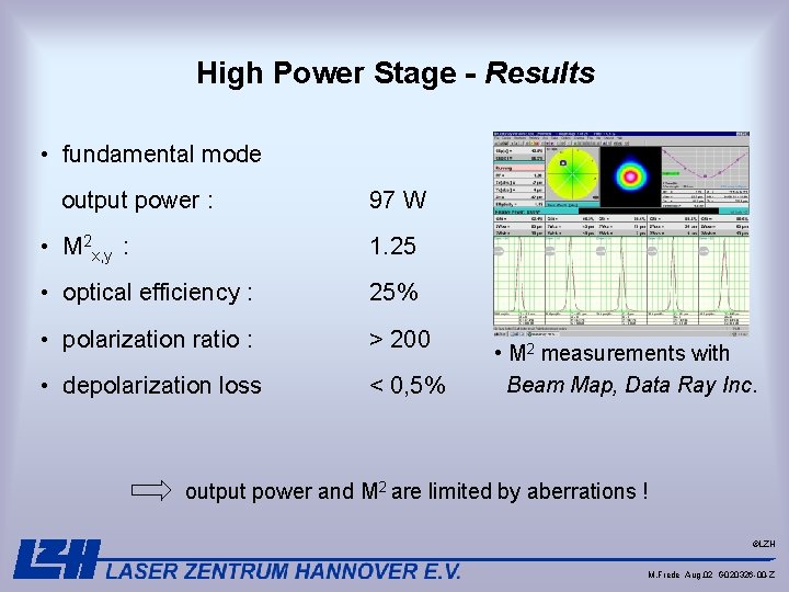High Power Stage - Results • fundamental mode output power : 97 W •