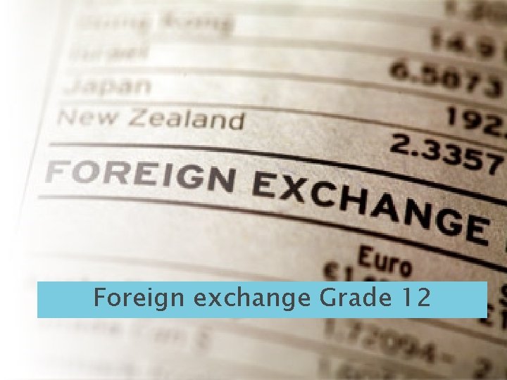 Foreign exchange Grade 12 