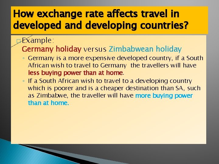 How exchange rate affects travel in developed and developing countries? � Example: Germany holiday