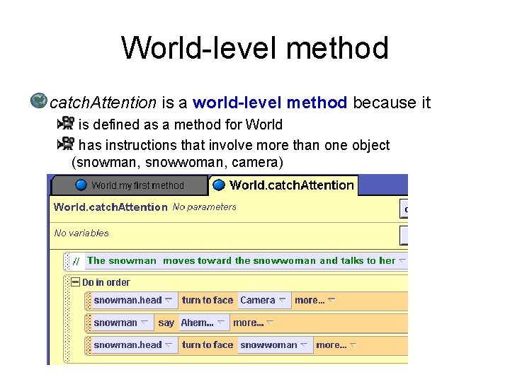 World-level method catch. Attention is a world-level method because it is defined as a