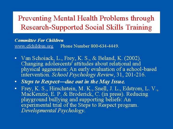 Preventing Mental Health Problems through Research-Supported Social Skills Training Committee For Children www. cfchildren.