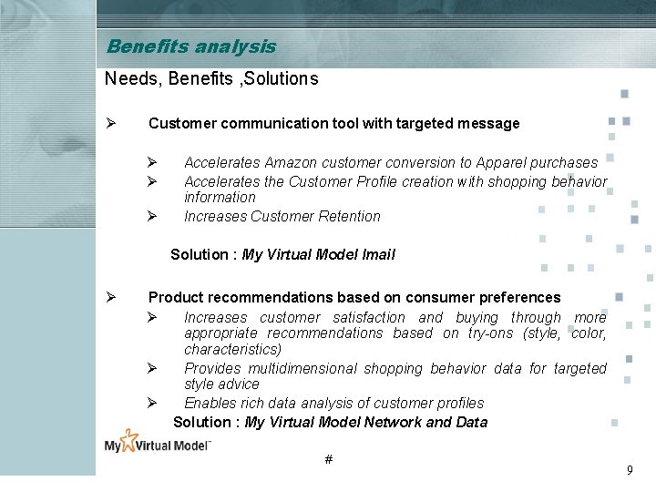 Benefits analysis Needs, Benefits , Solutions Ø Customer communication tool with targeted message Ø Benefits analysis Needs, Benefits , Solutions Ø Customer communication tool with targeted message Ø