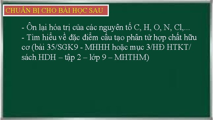 CHUẨN BỊ CHO BÀI HỌC SAU - Ôn lại hóa trị của các nguyên
