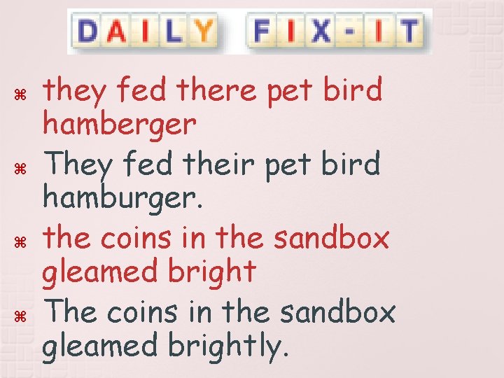  they fed there pet bird hamberger They fed their pet bird hamburger. the