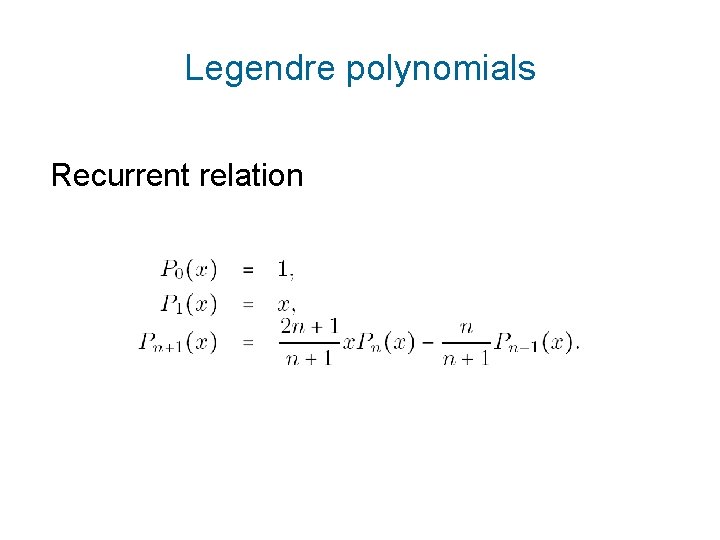 Legendre polynomials Recurrent relation 