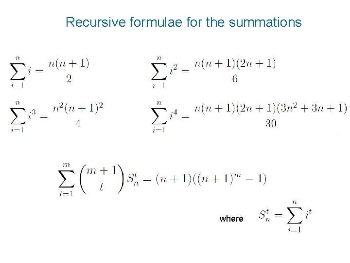 Recursive formulae for the summations where 