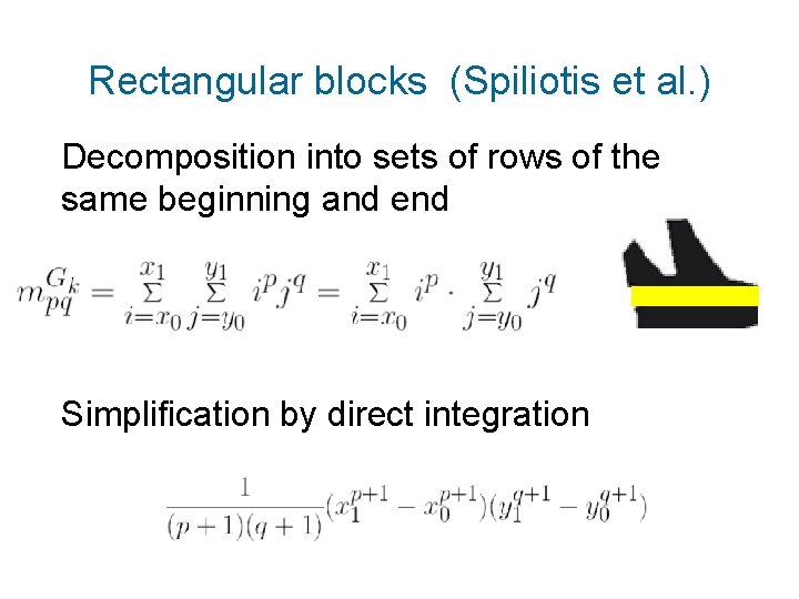 Rectangular blocks (Spiliotis et al. ) Decomposition into sets of rows of the same