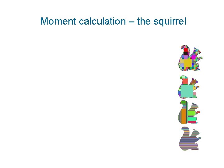 Moment calculation – the squirrel 