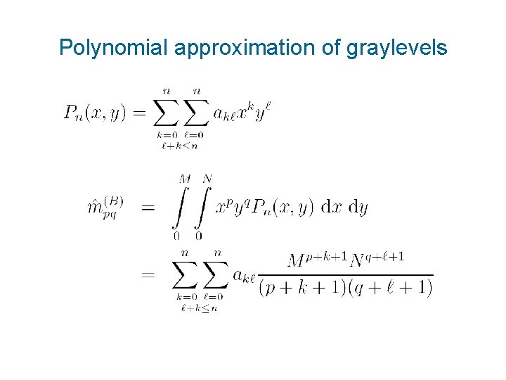 Polynomial approximation of graylevels 