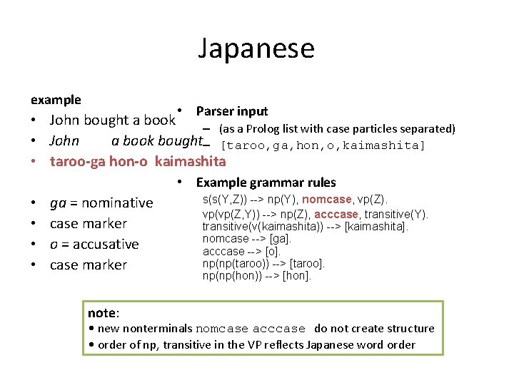Japanese example • Parser input • John bought a book – (as a Prolog