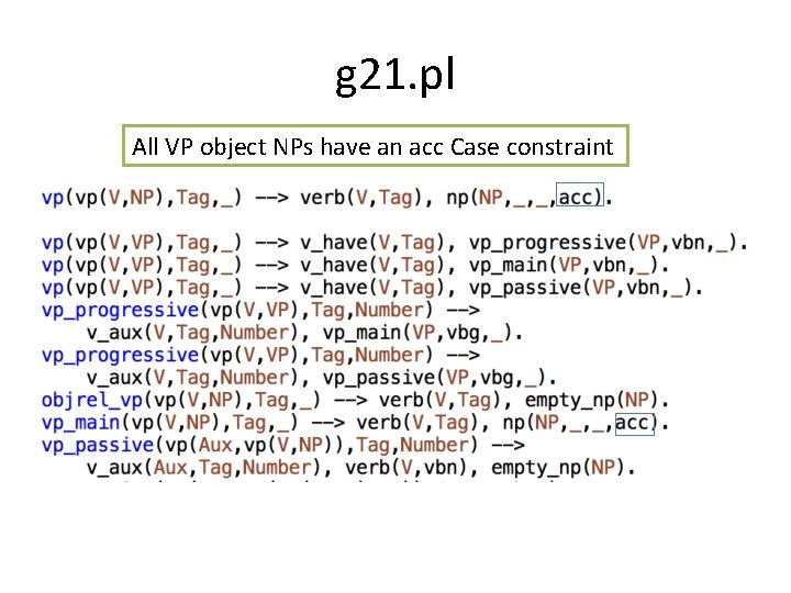 g 21. pl All VP object NPs have an acc Case constraint 