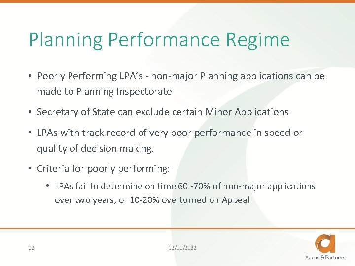 Planning Performance Regime • Poorly Performing LPA’s - non-major Planning applications can be made