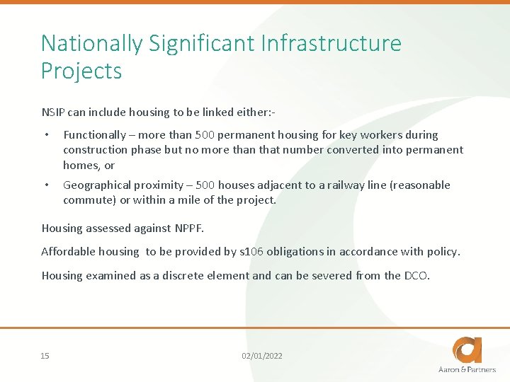 Nationally Significant Infrastructure Projects NSIP can include housing to be linked either: - •