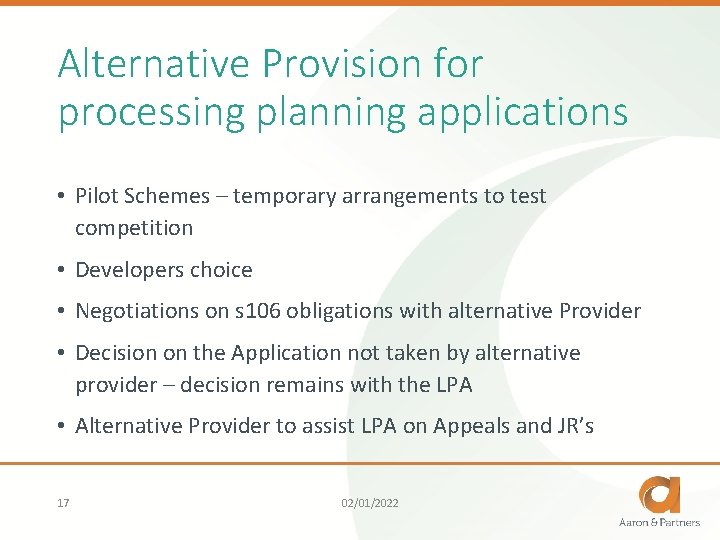 Alternative Provision for processing planning applications • Pilot Schemes – temporary arrangements to test
