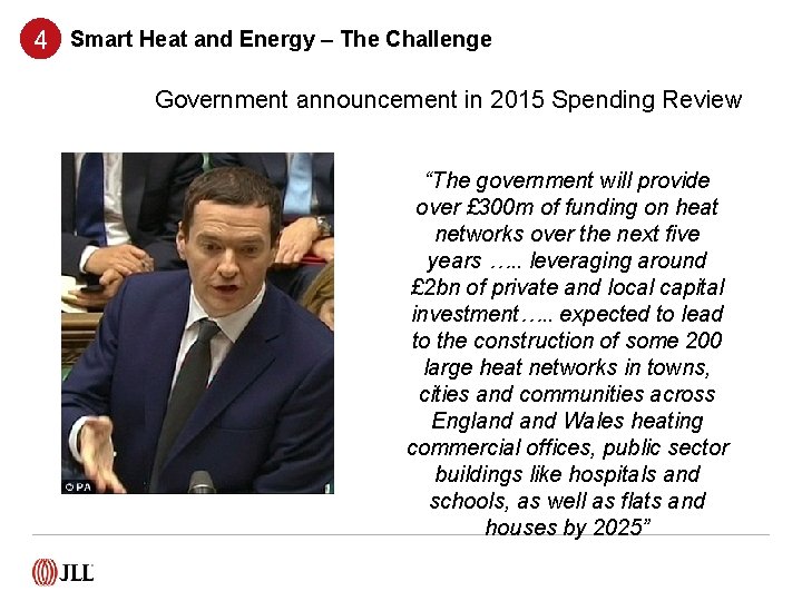 4 Smart Heat and Energy – The Challenge Government announcement in 2015 Spending Review
