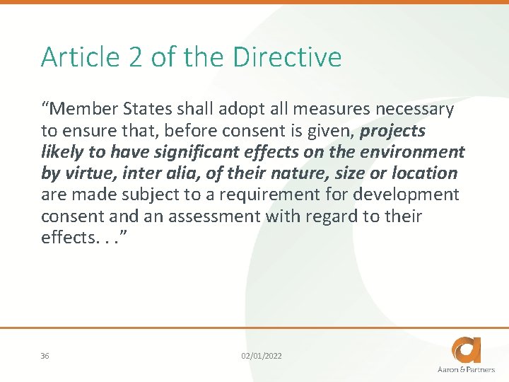 Article 2 of the Directive “Member States shall adopt all measures necessary to ensure