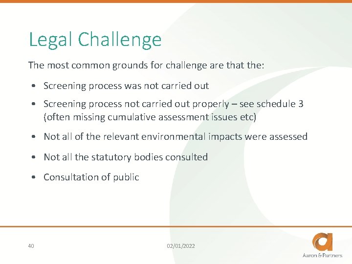 Legal Challenge The most common grounds for challenge are that the: • Screening process