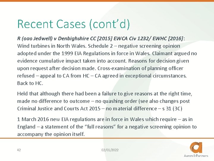 Recent Cases (cont’d) R (oao Jedwell) v Denbighshire CC [2015] EWCA Civ 1232/ EWHC