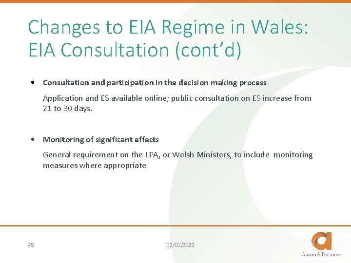 Changes to EIA Regime in Wales: EIA Consultation (cont’d) • Consultation and participation in