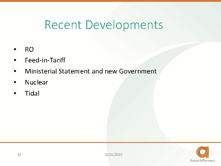 Recent Developments RO Feed-in-Tariff Ministerial Statement and new Government Nuclear Tidal • • •