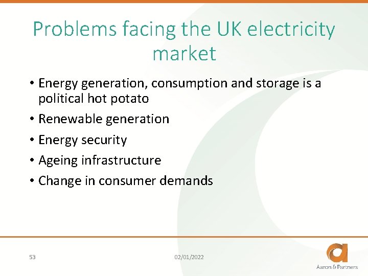 Problems facing the UK electricity market • Energy generation, consumption and storage is a