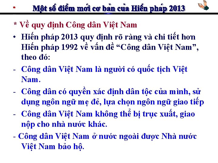 * Về quy định Công dân Việt Nam • Hiến pháp 2013 quy định