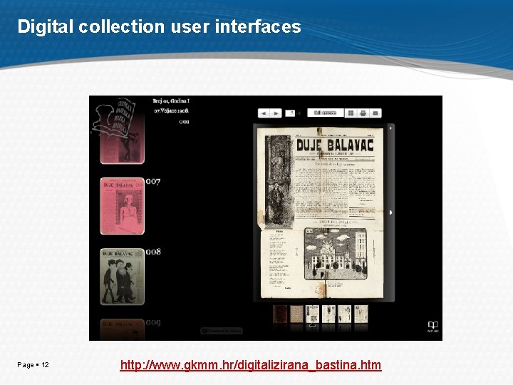 Digital collection user interfaces Page 12 http: //www. gkmm. hr/digitalizirana_bastina. htm 