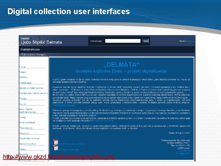 Digital collection user interfaces Page 17 http: //www. gkzd. hr/delmata/oprojektu. php 