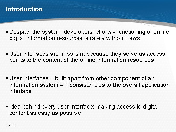 Introduction Despite the system developers’ efforts - functioning of online digital information resources is