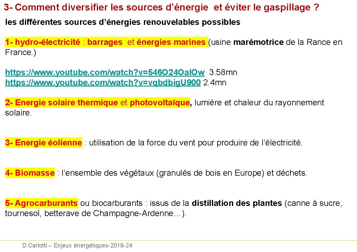 3 - Comment diversifier les sources d’énergie et éviter le gaspillage ? les différentes