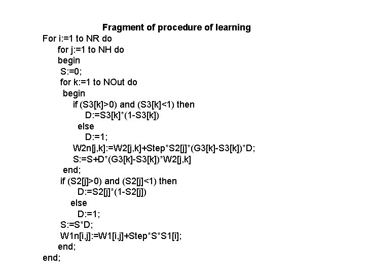 Fragment of procedure of learning For i: =1 to NR do for j: =1