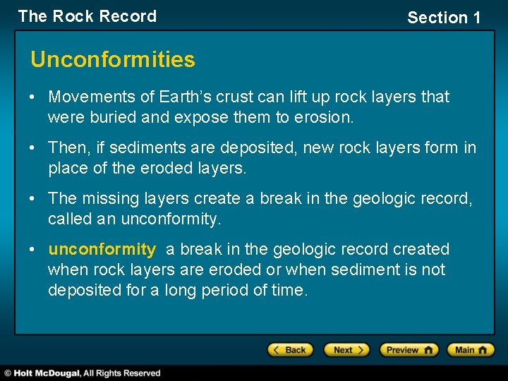 The Rock Record Section 1 Unconformities • Movements of Earth’s crust can lift up