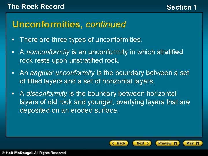 The Rock Record Section 1 Unconformities, continued • There are three types of unconformities.