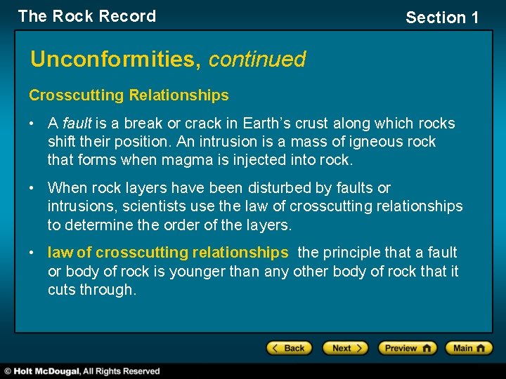 The Rock Record Section 1 Unconformities, continued Crosscutting Relationships • A fault is a