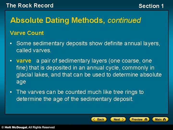 The Rock Record Section 1 Absolute Dating Methods, continued Varve Count • Some sedimentary