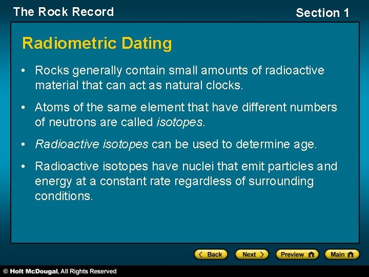 The Rock Record Section 1 Radiometric Dating • Rocks generally contain small amounts of