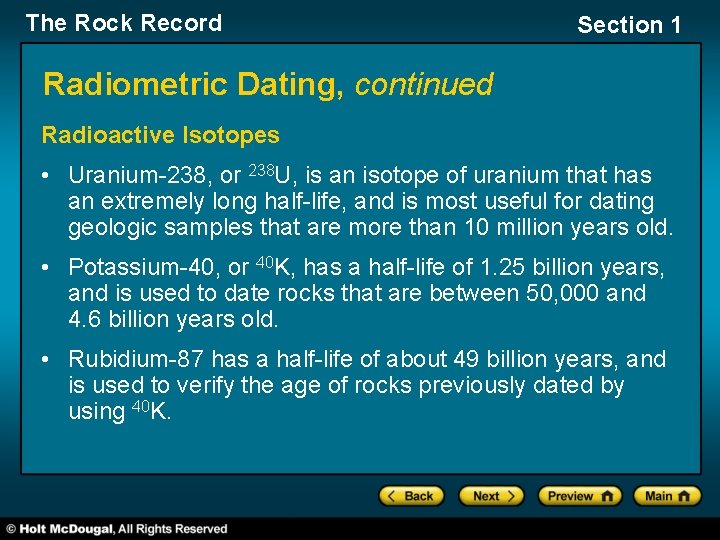 The Rock Record Section 1 Radiometric Dating, continued Radioactive Isotopes • Uranium-238, or 238