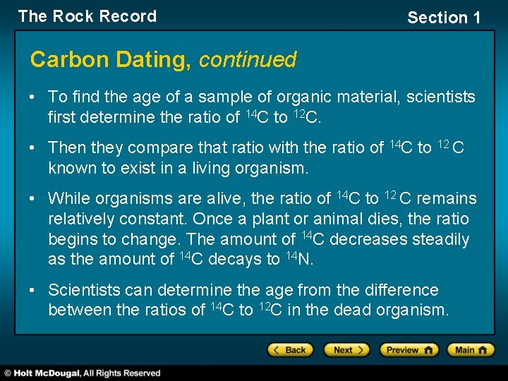 The Rock Record Section 1 Carbon Dating, continued • To find the age of
