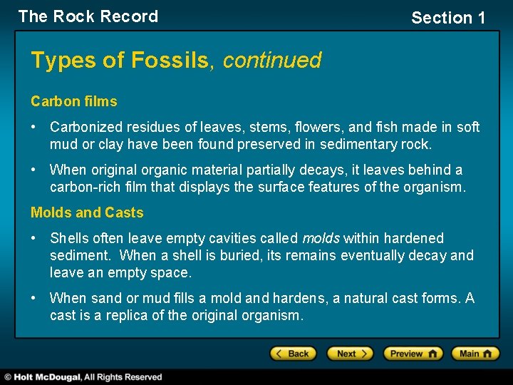 The Rock Record Section 1 Types of Fossils, continued Carbon films • Carbonized residues