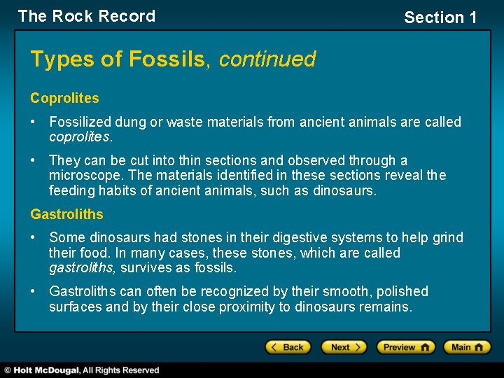 The Rock Record Section 1 Types of Fossils, continued Coprolites • Fossilized dung or