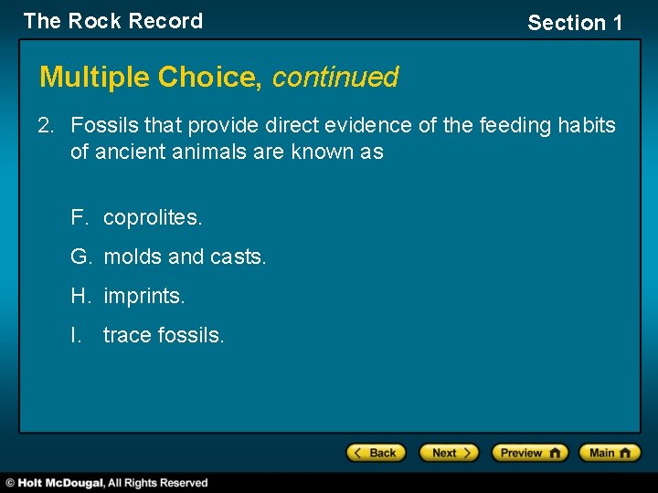 The Rock Record Section 1 Multiple Choice, continued 2. Fossils that provide direct evidence