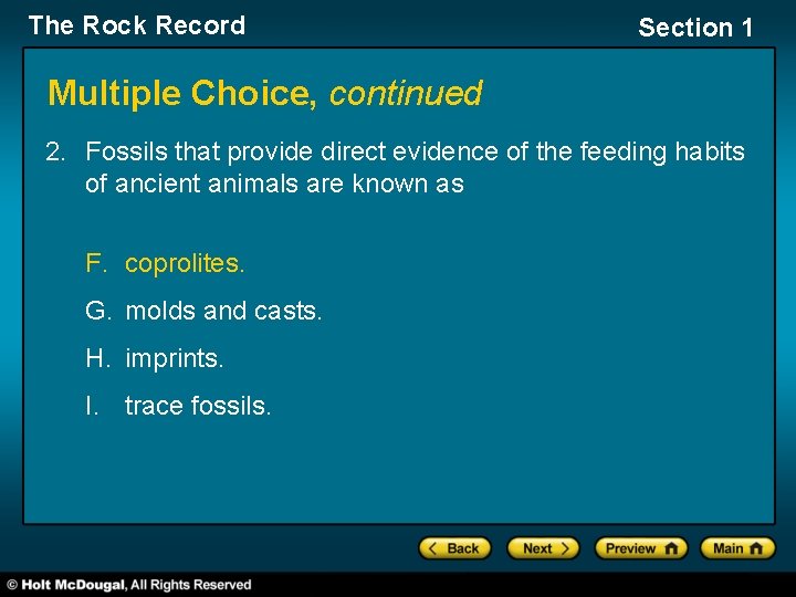 The Rock Record Section 1 Multiple Choice, continued 2. Fossils that provide direct evidence