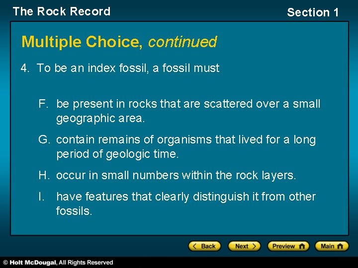 The Rock Record Section 1 Multiple Choice, continued 4. To be an index fossil,